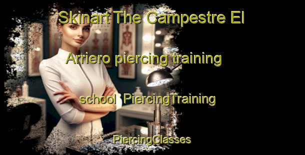 Skinart The Campestre El Arriero piercing training school | #PiercingTraining #PiercingClasses #SkinartTraining-Mexico