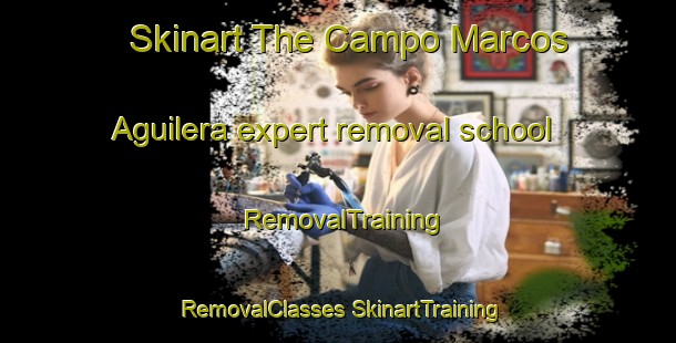 Skinart The Campo Marcos Aguilera expert removal school | #RemovalTraining #RemovalClasses #SkinartTraining-Mexico