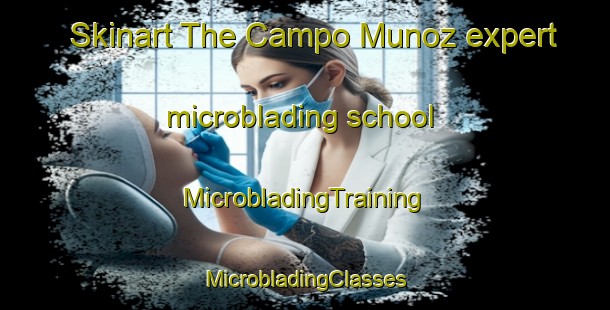 Skinart The Campo Munoz expert microblading school | #MicrobladingTraining #MicrobladingClasses #SkinartTraining-Mexico