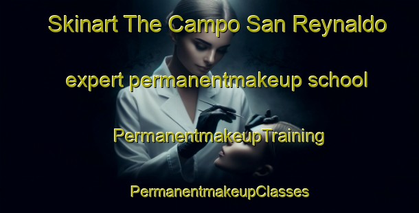 Skinart The Campo San Reynaldo expert permanentmakeup school | #PermanentmakeupTraining #PermanentmakeupClasses #SkinartTraining-Mexico