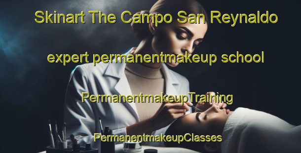 Skinart The Campo San Reynaldo expert permanentmakeup school | #PermanentmakeupTraining #PermanentmakeupClasses #SkinartTraining-Mexico