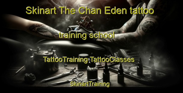 Skinart The Chan Eden tattoo training school | #TattooTraining #TattooClasses #SkinartTraining-Mexico