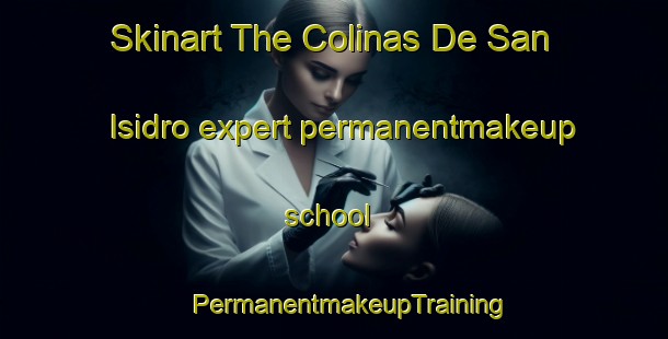 Skinart The Colinas De San Isidro expert permanentmakeup school | #PermanentmakeupTraining #PermanentmakeupClasses #SkinartTraining-Mexico