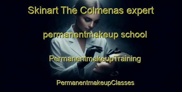 Skinart The Colmenas expert permanentmakeup school | #PermanentmakeupTraining #PermanentmakeupClasses #SkinartTraining-Mexico