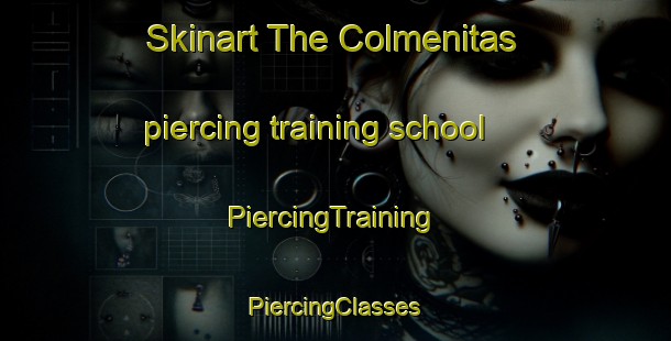 Skinart The Colmenitas piercing training school | #PiercingTraining #PiercingClasses #SkinartTraining-Mexico