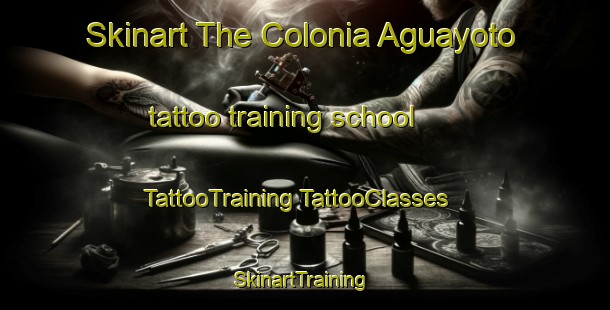 Skinart The Colonia Aguayoto tattoo training school | #TattooTraining #TattooClasses #SkinartTraining-Mexico