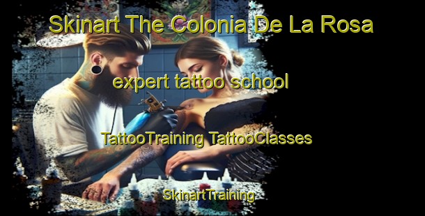 Skinart The Colonia De La Rosa expert tattoo school | #TattooTraining #TattooClasses #SkinartTraining-Mexico