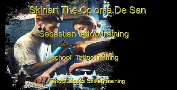 Skinart The Colonia De San Sebastian tattoo training school | #TattooTraining #TattooClasses #SkinartTraining-Mexico