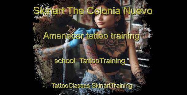 Skinart The Colonia Nuevo Amanecer tattoo training school | #TattooTraining #TattooClasses #SkinartTraining-Mexico