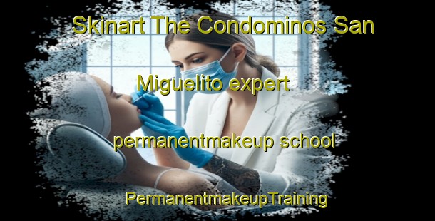 Skinart The Condominos San Miguelito expert permanentmakeup school | #PermanentmakeupTraining #PermanentmakeupClasses #SkinartTraining-Mexico