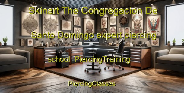 Skinart The Congregacion De Santo Domingo expert piercing school | #PiercingTraining #PiercingClasses #SkinartTraining-Mexico