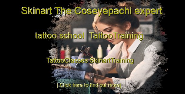 Skinart The Coseyepachi expert tattoo school | #TattooTraining #TattooClasses #SkinartTraining-Mexico