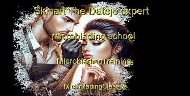 Skinart The Dateje expert microblading school | #MicrobladingTraining #MicrobladingClasses #SkinartTraining-Mexico