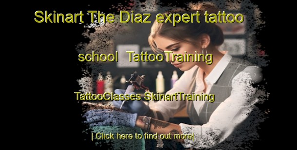 Skinart The Diaz expert tattoo school | #TattooTraining #TattooClasses #SkinartTraining-Mexico