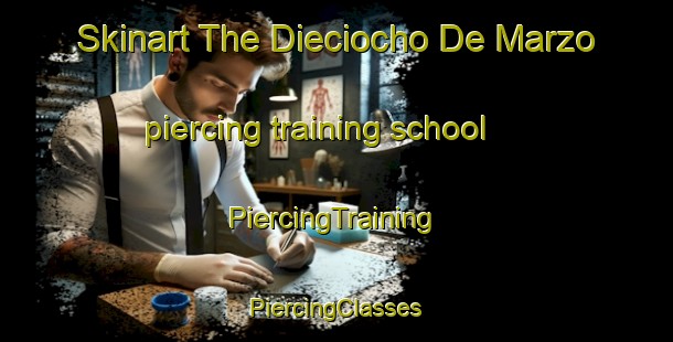 Skinart The Dieciocho De Marzo piercing training school | #PiercingTraining #PiercingClasses #SkinartTraining-Mexico