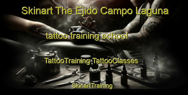 Skinart The Ejido Campo Laguna tattoo training school | #TattooTraining #TattooClasses #SkinartTraining-Mexico