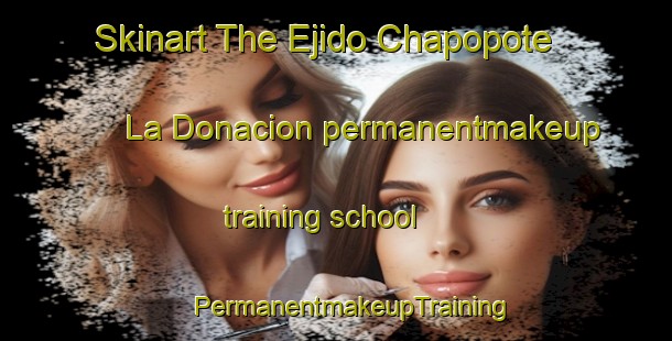 Skinart The Ejido Chapopote  La Donacion permanentmakeup training school | #PermanentmakeupTraining #PermanentmakeupClasses #SkinartTraining-Mexico