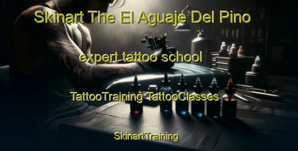 Skinart The El Aguaje Del Pino expert tattoo school | #TattooTraining #TattooClasses #SkinartTraining-Mexico