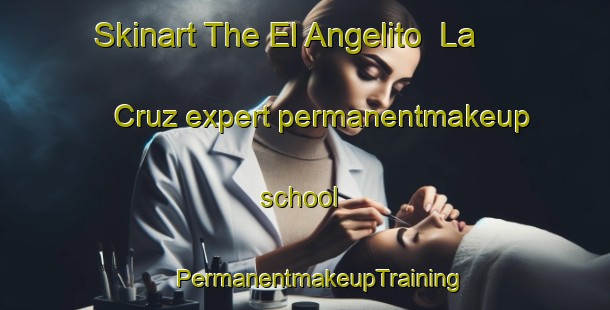 Skinart The El Angelito  La Cruz expert permanentmakeup school | #PermanentmakeupTraining #PermanentmakeupClasses #SkinartTraining-Mexico