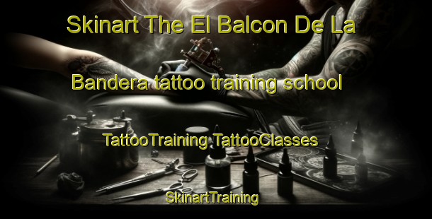 Skinart The El Balcon De La Bandera tattoo training school | #TattooTraining #TattooClasses #SkinartTraining-Mexico