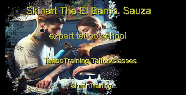 Skinart The El Barrio  Sauza expert tattoo school | #TattooTraining #TattooClasses #SkinartTraining-Mexico