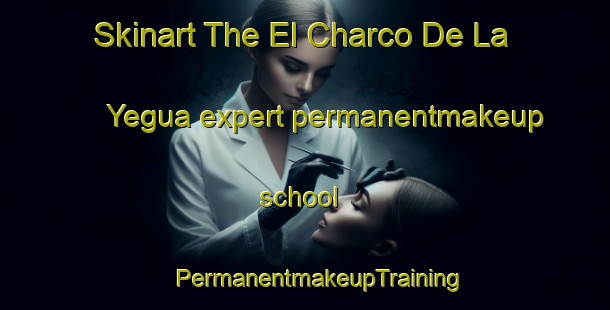 Skinart The El Charco De La Yegua expert permanentmakeup school | #PermanentmakeupTraining #PermanentmakeupClasses #SkinartTraining-Mexico