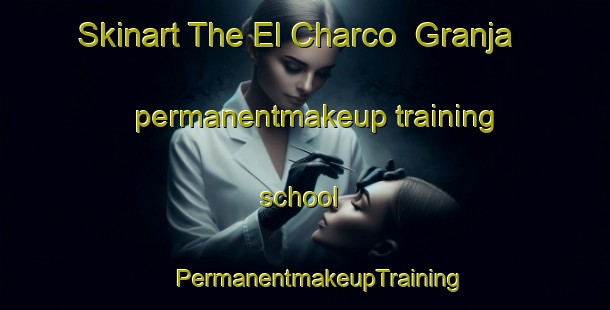 Skinart The El Charco  Granja permanentmakeup training school | #PermanentmakeupTraining #PermanentmakeupClasses #SkinartTraining-Mexico