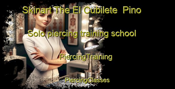 Skinart The El Cubilete  Pino Solo piercing training school | #PiercingTraining #PiercingClasses #SkinartTraining-Mexico