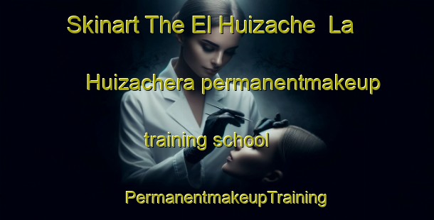 Skinart The El Huizache  La Huizachera permanentmakeup training school | #PermanentmakeupTraining #PermanentmakeupClasses #SkinartTraining-Mexico