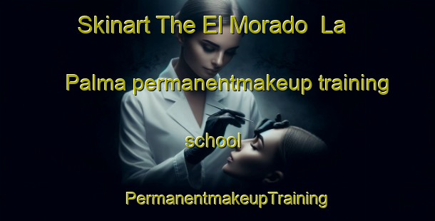 Skinart The El Morado  La Palma permanentmakeup training school | #PermanentmakeupTraining #PermanentmakeupClasses #SkinartTraining-Mexico