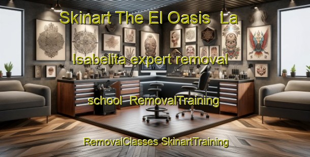 Skinart The El Oasis  La Isabelita expert removal school | #RemovalTraining #RemovalClasses #SkinartTraining-Mexico