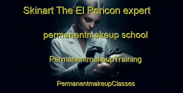 Skinart The El Pericon expert permanentmakeup school | #PermanentmakeupTraining #PermanentmakeupClasses #SkinartTraining-Mexico