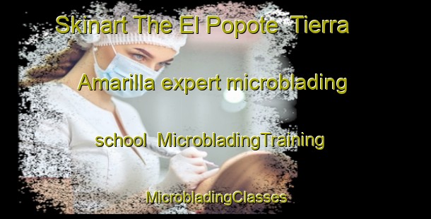 Skinart The El Popote  Tierra Amarilla expert microblading school | #MicrobladingTraining #MicrobladingClasses #SkinartTraining-Mexico