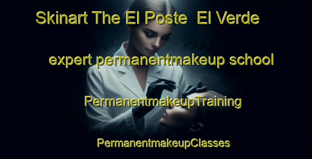 Skinart The El Poste  El Verde expert permanentmakeup school | #PermanentmakeupTraining #PermanentmakeupClasses #SkinartTraining-Mexico