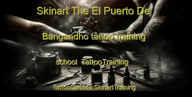 Skinart The El Puerto De Bangandho tattoo training school | #TattooTraining #TattooClasses #SkinartTraining-Mexico