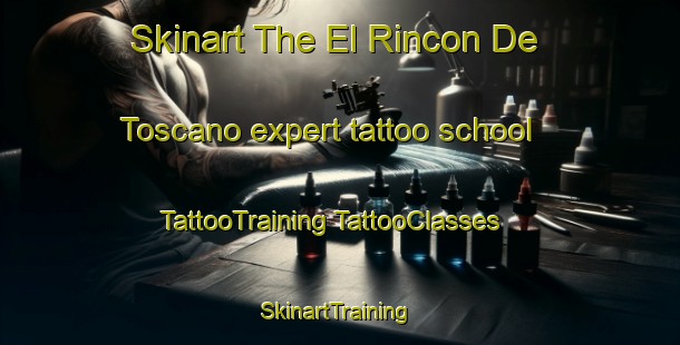 Skinart The El Rincon De Toscano expert tattoo school | #TattooTraining #TattooClasses #SkinartTraining-Mexico