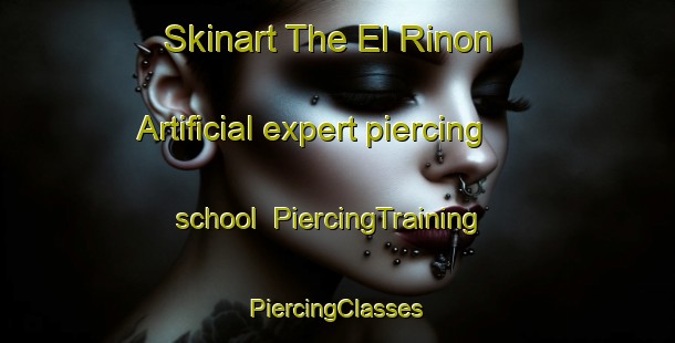 Skinart The El Rinon Artificial expert piercing school | #PiercingTraining #PiercingClasses #SkinartTraining-Mexico