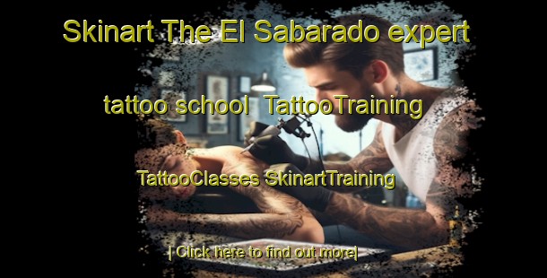 Skinart The El Sabarado expert tattoo school | #TattooTraining #TattooClasses #SkinartTraining-Mexico