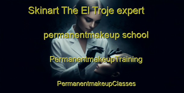 Skinart The El Troje expert permanentmakeup school | #PermanentmakeupTraining #PermanentmakeupClasses #SkinartTraining-Mexico