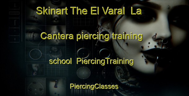 Skinart The El Varal  La Cantera piercing training school | #PiercingTraining #PiercingClasses #SkinartTraining-Mexico