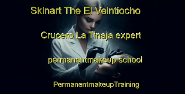 Skinart The El Veintiocho  Crucero La Tinaja expert permanentmakeup school | #PermanentmakeupTraining #PermanentmakeupClasses #SkinartTraining-Mexico