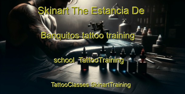 Skinart The Estancia De Banquitos tattoo training school | #TattooTraining #TattooClasses #SkinartTraining-Mexico