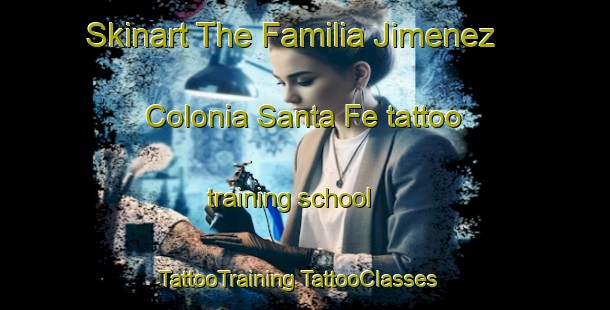 Skinart The Familia Jimenez  Colonia Santa Fe tattoo training school | #TattooTraining #TattooClasses #SkinartTraining-Mexico