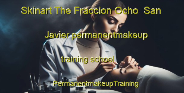 Skinart The Fraccion Ocho  San Javier permanentmakeup training school | #PermanentmakeupTraining #PermanentmakeupClasses #SkinartTraining-Mexico