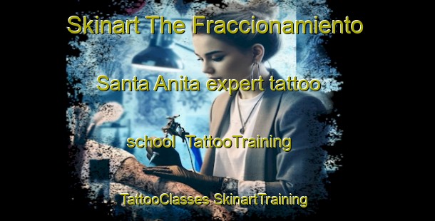 Skinart The Fraccionamiento Santa Anita expert tattoo school | #TattooTraining #TattooClasses #SkinartTraining-Mexico