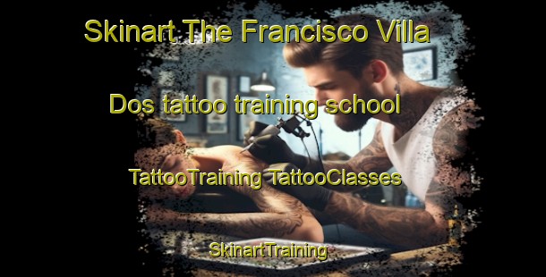 Skinart The Francisco Villa Dos tattoo training school | #TattooTraining #TattooClasses #SkinartTraining-Mexico