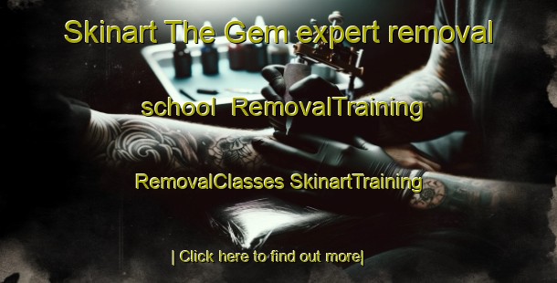 Skinart The Gem expert removal school | #RemovalTraining #RemovalClasses #SkinartTraining-Mexico