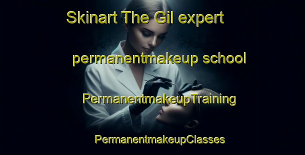 Skinart The Gil expert permanentmakeup school | #PermanentmakeupTraining #PermanentmakeupClasses #SkinartTraining-Mexico