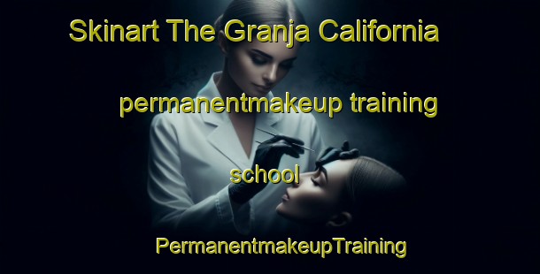 Skinart The Granja California permanentmakeup training school | #PermanentmakeupTraining #PermanentmakeupClasses #SkinartTraining-Mexico