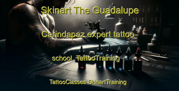 Skinart The Guadalupe Carindapaz expert tattoo school | #TattooTraining #TattooClasses #SkinartTraining-Mexico